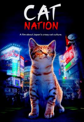 poster for Cat Nation: A Film About Japan’s Crazy Cat Culture 2017