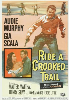 poster for Ride a Crooked Trail 1958