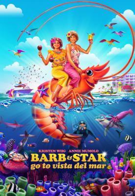 poster for Barb and Star Go to Vista Del Mar 2021