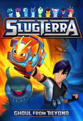 poster for Slugterra: Ghoul from Beyond 2014