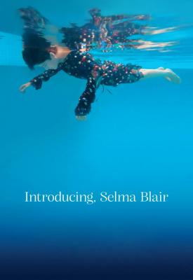 poster for Introducing, Selma Blair 2021
