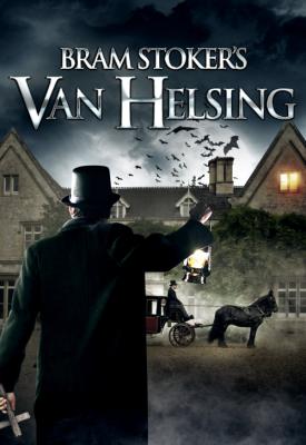 poster for Bram Stoker’s Van Helsing 2021