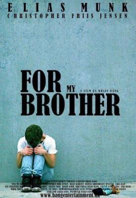 poster for For My Brother 2014