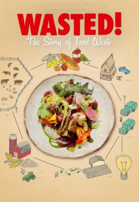 poster for Wasted! The Story of Food Waste 2017