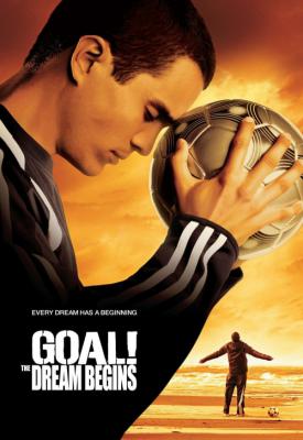 poster for Goal! The Dream Begins 2005