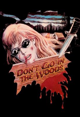 poster for Dont Go in the Woods 1981