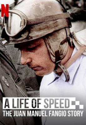 poster for A Life of Speed: The Juan Manuel Fangio Story 2020