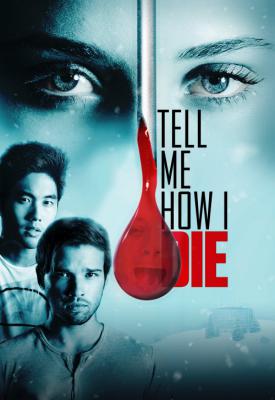 image for  Tell Me How I Die movie