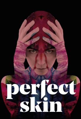 poster for Perfect Skin 2018