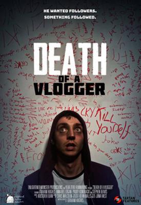 poster for Death of a Vlogger 2019