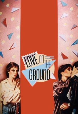 poster for Love on the Ground 1984