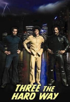poster for Three the Hard Way 1974