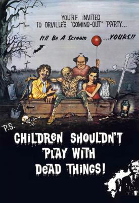 poster for Children Shouldnt Play with Dead Things 1972
