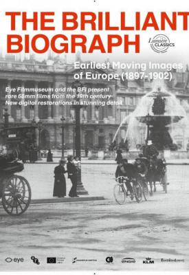 poster for The Brilliant Biograph: Earliest Moving Images of Europe (1897-1902) 2020