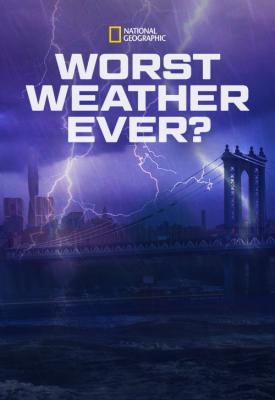 poster for Worst Weather Ever 2013