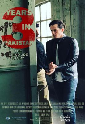 poster for 3 Years in Pakistan: The Erik Aude Story 2018