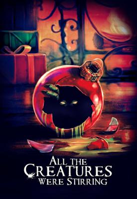 poster for All the Creatures Were Stirring 2018
