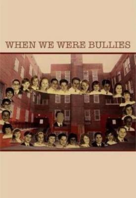 poster for When We Were Bullies 2021