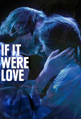 poster for If It Were Love 2020