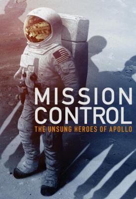 poster for Mission Control: The Unsung Heroes of Apollo 2017