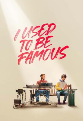 poster for I Used to Be Famous 2022