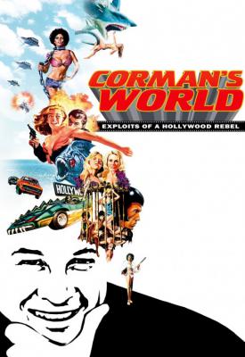 poster for Corman’s World: Exploits of a Hollywood Rebel 2011
