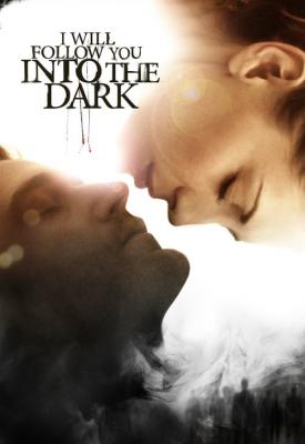 poster for I Will Follow You Into the Dark 2012