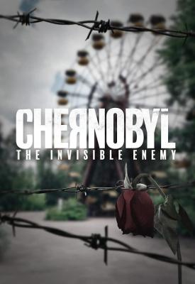 poster for Chernobyl: The Invisible Enemy 2021
