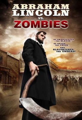 image for  Abraham Lincoln vs. Zombies movie