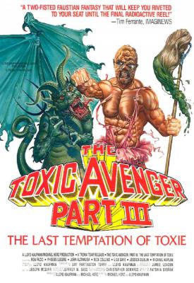poster for The Toxic Avenger Part III: The Last Temptation of Toxie 1989