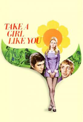 poster for Take a Girl Like You 1970