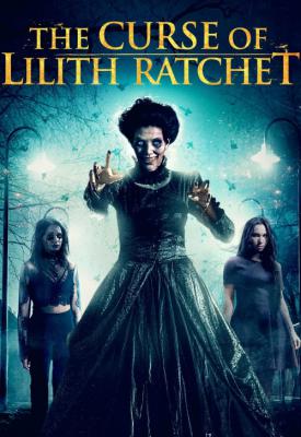 image for  The Curse of Lilith Ratchet movie