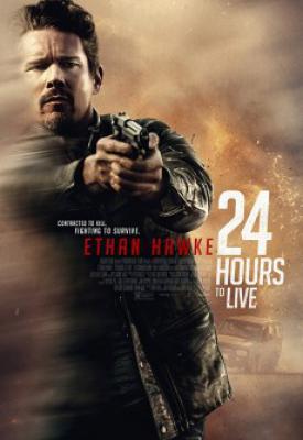 poster for 24 Hours to Live 2017