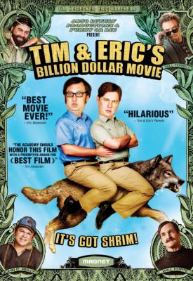 poster for Tim and Eric’s Billion Dollar Movie 2012