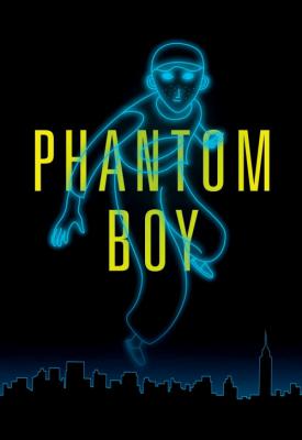 poster for Phantom Boy 2015
