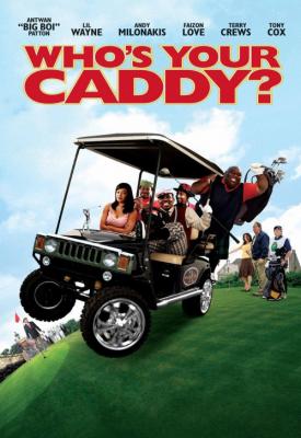poster for Who’s Your Caddy? 2007