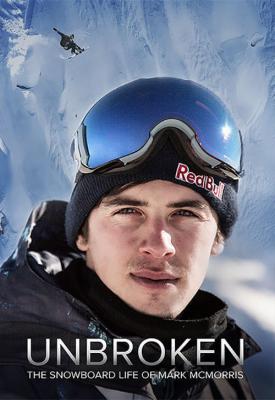 poster for Unbroken: The Snowboard Life of Mark McMorris 2018