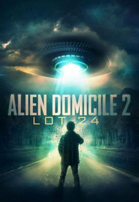 image for  Alien Domicile 2: Lot 24 movie