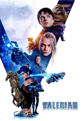poster for Valerian and the City of a Thousand Planets 2017