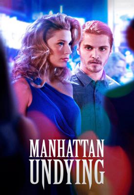 poster for Manhattan Undying 2016