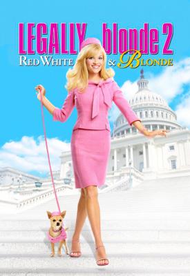 poster for Legally Blonde 2: Red, White & Blonde 2003