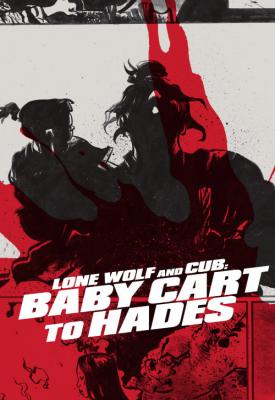 poster for Lone Wolf and Cub: Baby Cart to Hades 1972