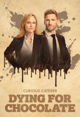 poster for Dying for Chocolate: A Curious Caterer Mystery 2022