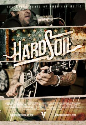 poster for Hard Soil: The Muddy Roots Of American Music 2014
