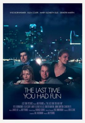 poster for The Last Time You Had Fun 2014