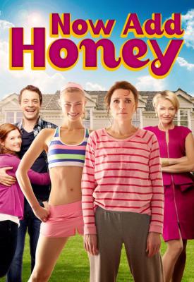 poster for Now Add Honey 2015