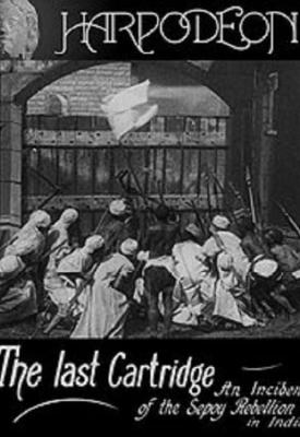 image for  The Last Cartridge, an Incident of the Sepoy Rebellion in India movie