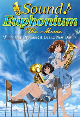 image for  Sound! Euphonium the Movie - Our Promise: A Brand New Day movie