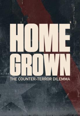poster for Homegrown: The Counter-Terror Dilemma 2016