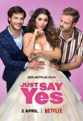 poster for Just Say Yes 2021